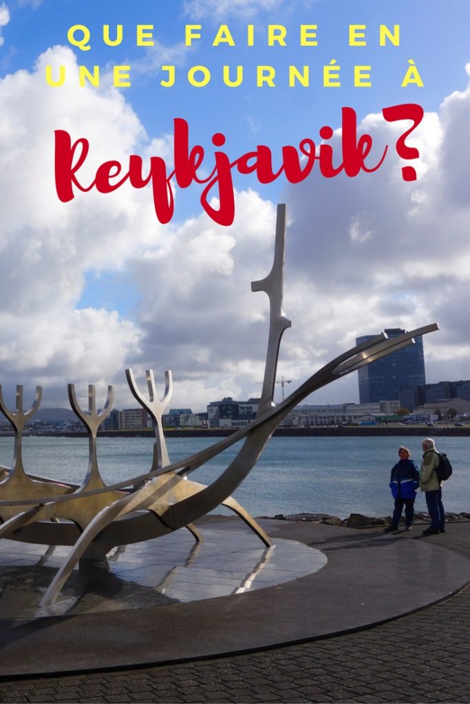 Que faire en une journée à Reykjavik? Préparer son city-trip en Islande
