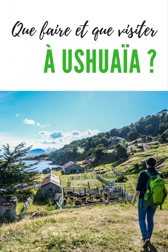 Que faire, que visiter et où dormir à Ushuaïa, en Terre de Feu, Patagonie Argentine?