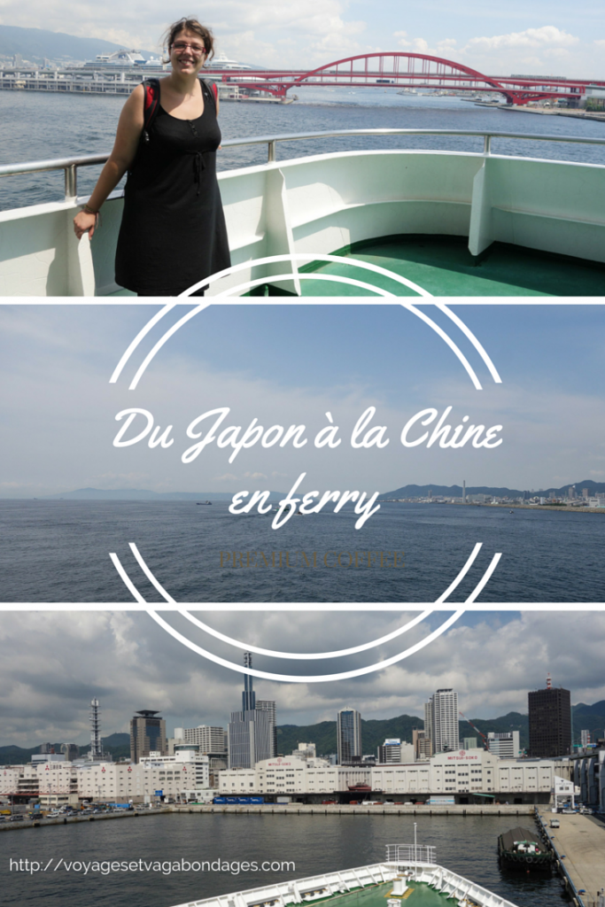 Du Japon à la Chine en ferry, Voyages et Vagabondages