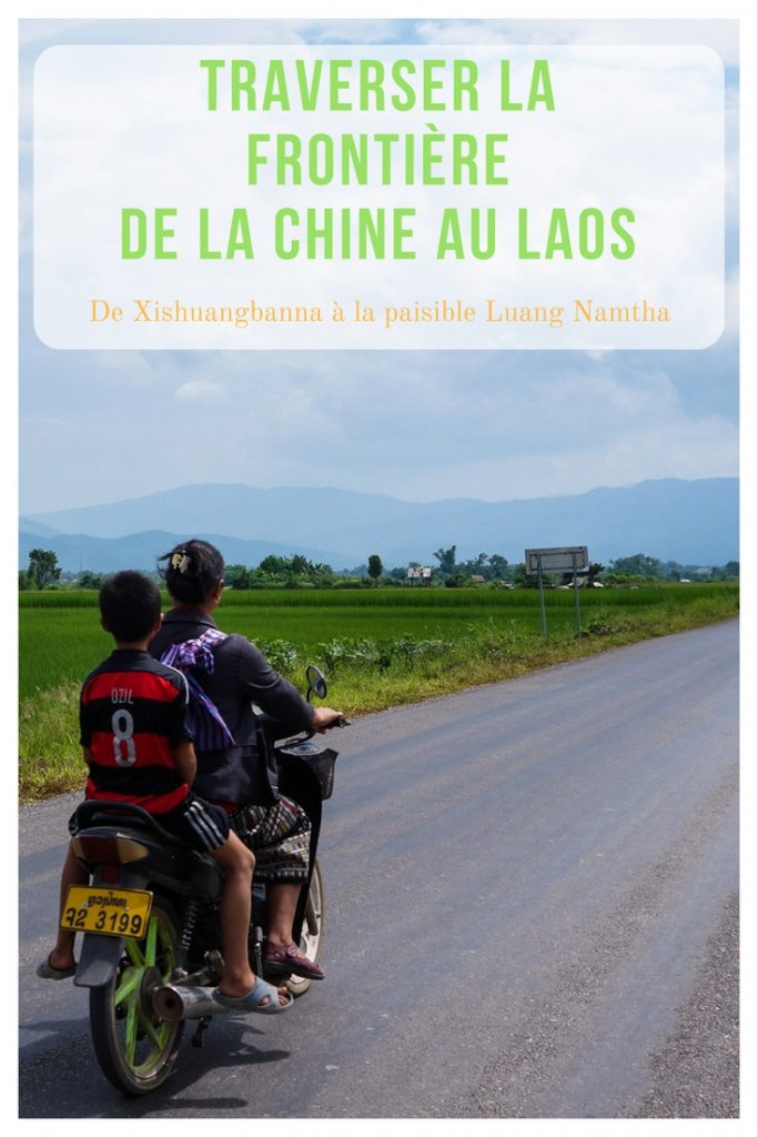 Traverser la frontière de la Chine au Laos - de Xishuangbanna à la paisible Luang Namtha