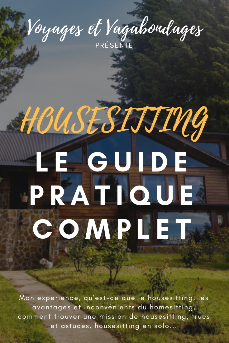 Faire du housesitting en voyage - Le guide pratique complet pour voyager gratuitement autour du monde grâce au home sitting