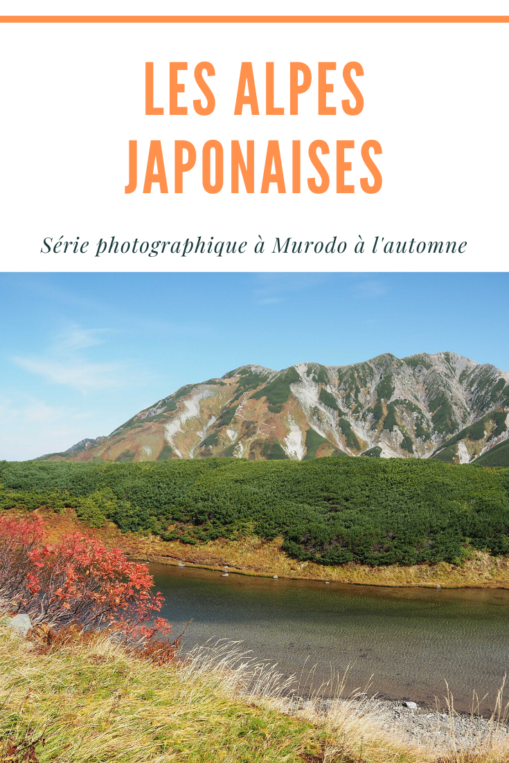 Les Alpes Japonaises en image - Série photographique à la station de Murodo à Toyama au Japon à l'automne