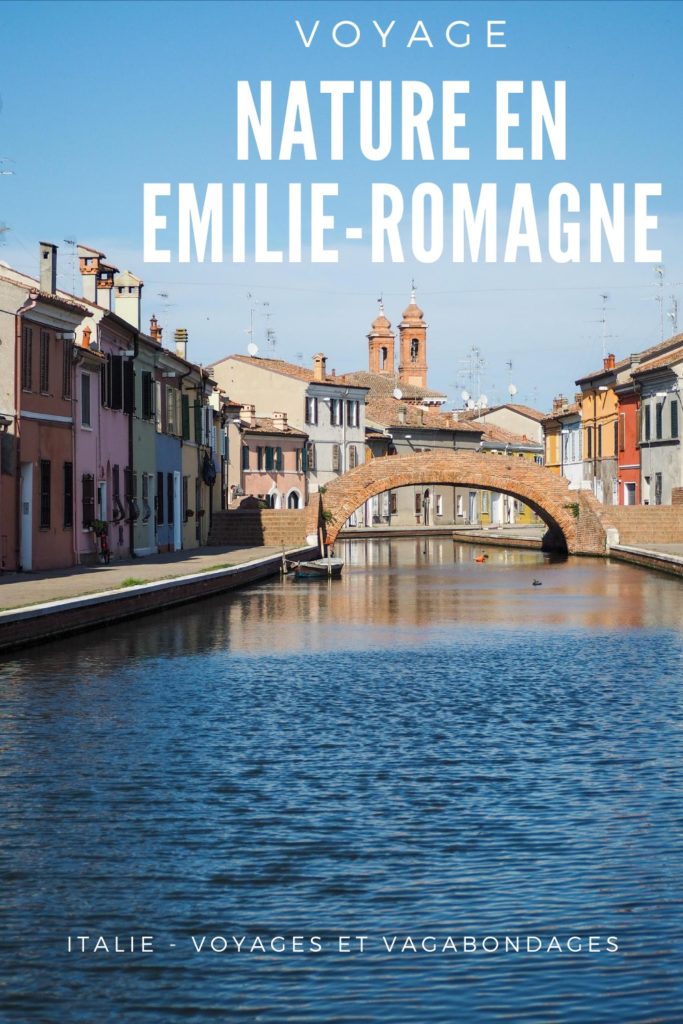 Un voyage nature en Emilie-Romagne en Italie - Voyages et Vagabondages - Voyager en Italie
