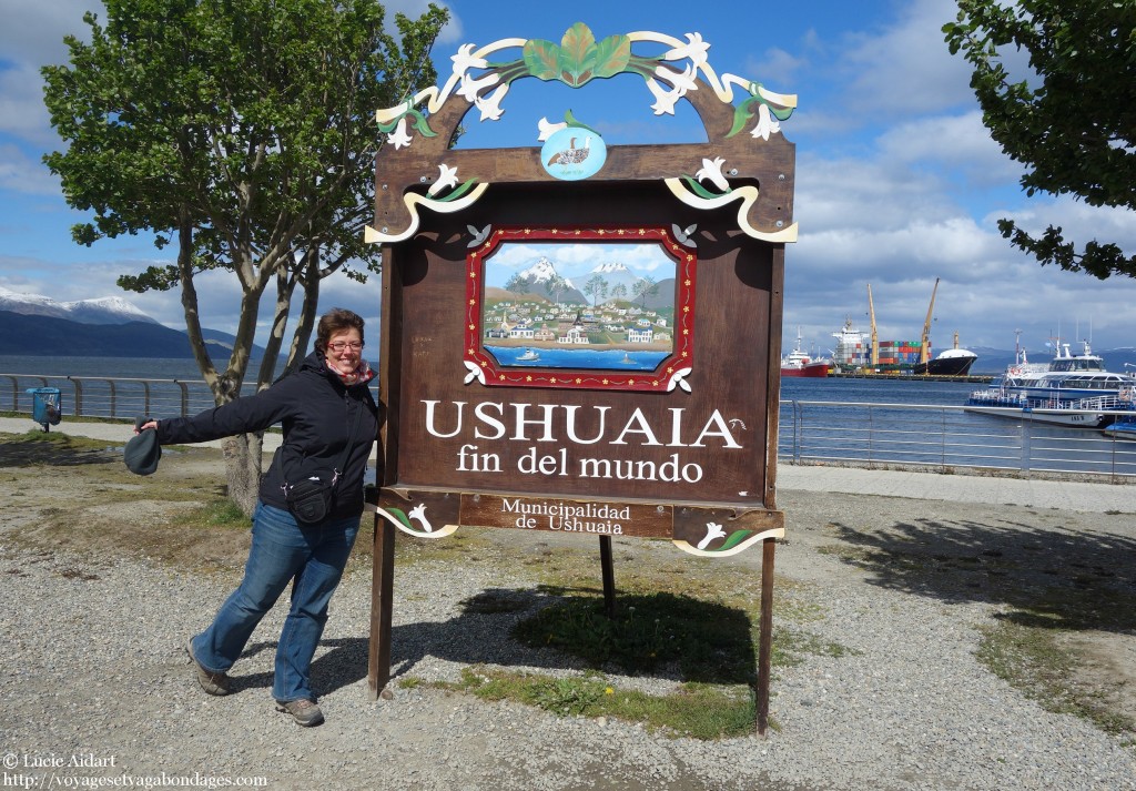 Je suis au bout du monde! Panneau fin del mundo à Ushuaia - Que faire à Ushuaïa? - Visiter Ushuaia, la ville du bout du , en Patagonie Argentine